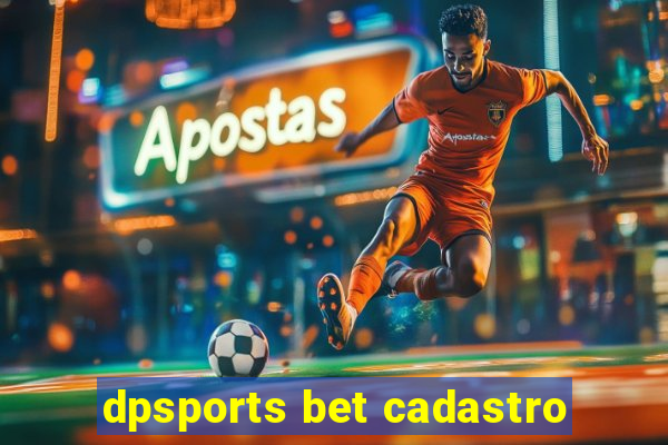 dpsports bet cadastro